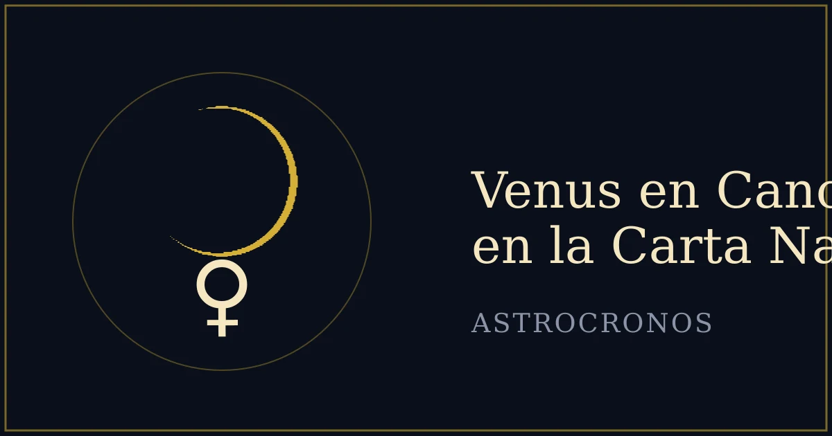 Venus en Cáncer en la Carta Natal: El Amor que Cuida como un Hogar