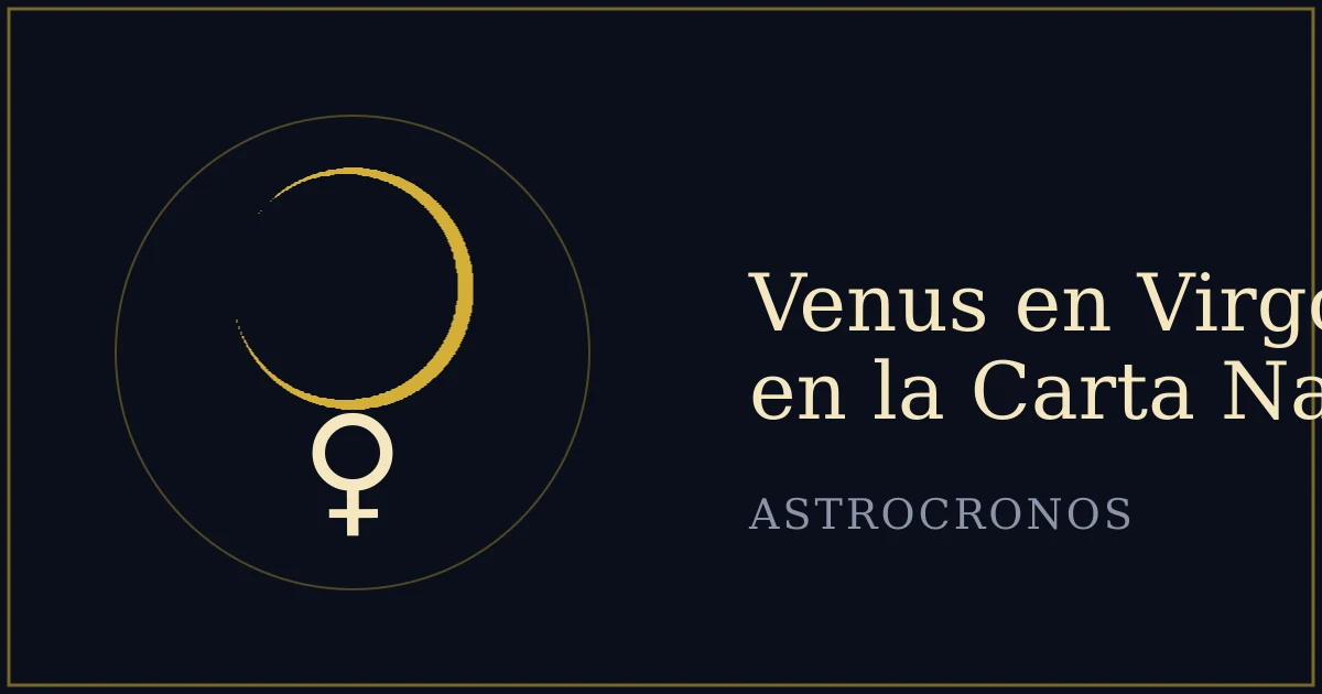Venus en Virgo en la Carta Natal: El Amor que Sirve con Manos Precisas