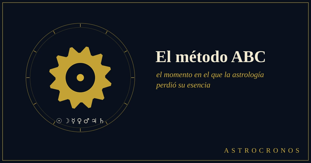 El método ABC, el momento en el que la astrología perdió su esencia